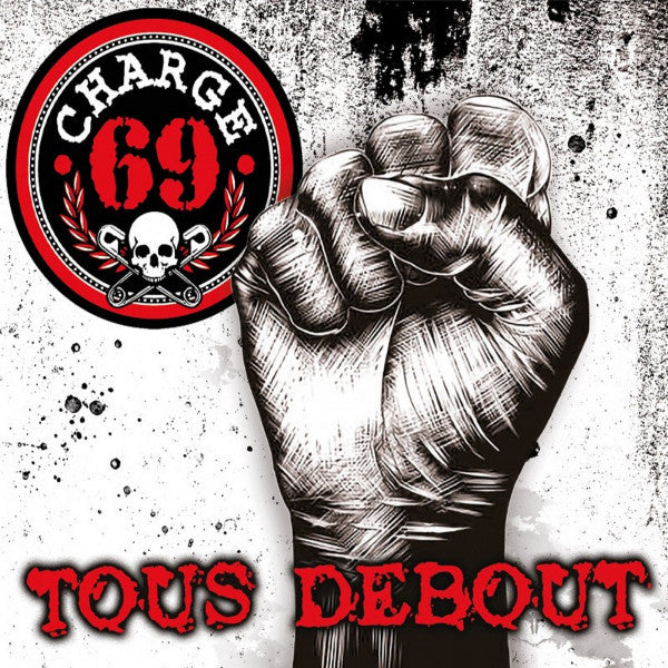 Charge 69 - Tous Debout NEW LP