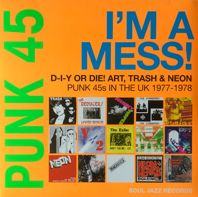 Comp - Punk 45: I'm A Mess! DIY Or Die! Art, Trash & Neon  Punk 45s In The UK 1977 to 78 USED LP