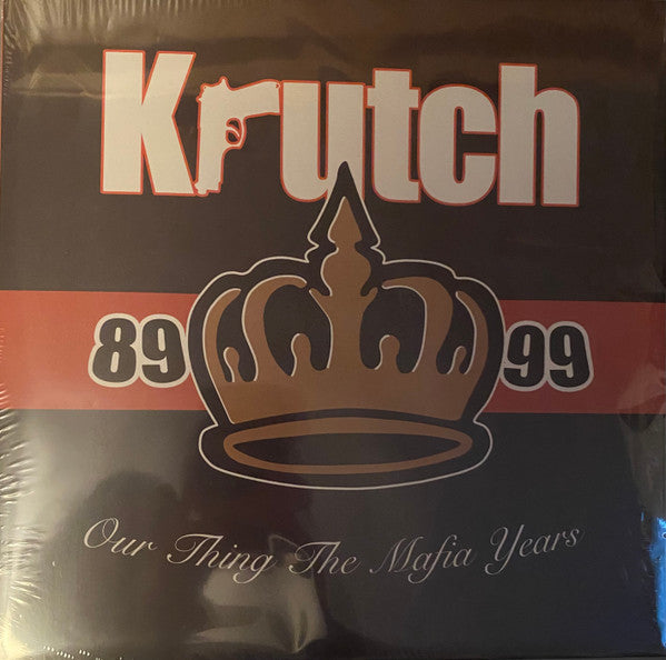 Krutch - Our Thing, The Mafia Years 89 to 99 NEW LP