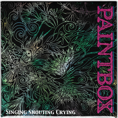 Paintbox - Singing Shouting Crying NEW CD