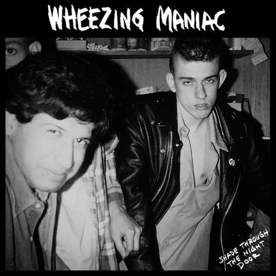 Wheezing Maniac - Shade Through The Night Door NEW LP