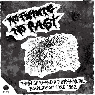 Comp - No Future, No Past – Finnish Speed & Thrash Metal Explosion 1986 to 1992 NEW METAL 2xLP