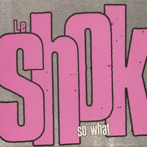 Le Shok - So What USED 7"
