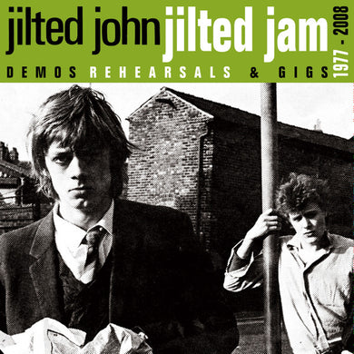 Jilted John - Jilted Jam Demos Rehearsals & Gigs 1977 to 2008 NEW 2xLP