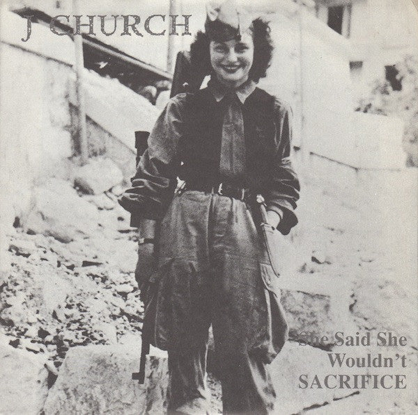 J Church - She Said She Wouldn't Sacrifice USED 7