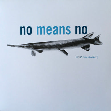 No Means No - In The Fish Tank 1 NEW LP
