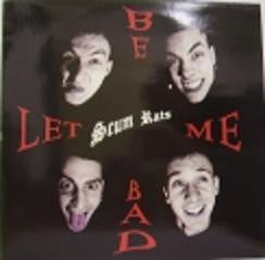 Scum Rats - Let Me Be Bad USED PSYCHOBILLY / SKA LP