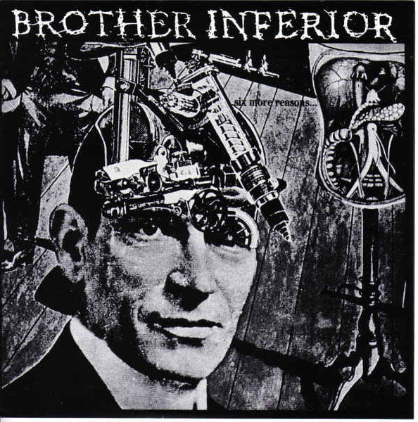 Brother Inferior - Six More Reasons USED 7