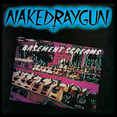 Naked Raygun - Basement Screams NEW CD