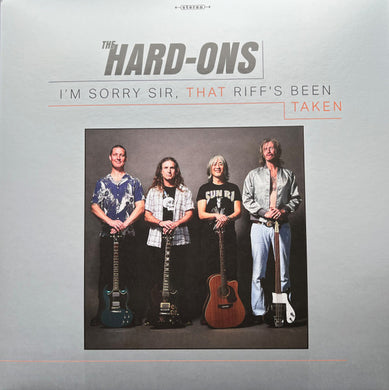 Hard Ons - I'm Sorry Sir, That Riff's Been Taken NEW LP