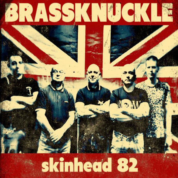 Brassknuckle - Skinhead 82 NEW CD