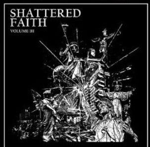 Shattered Faith - Volume III NEW LP