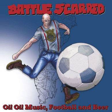 Battle Scarred - Oi! Oi! Music, Football & Beer NEW LP