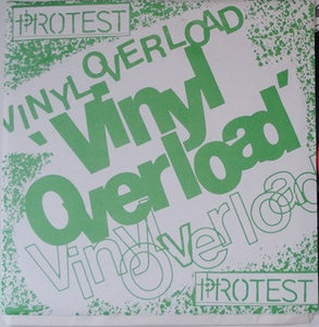 Protest - Vinyl Overload USED 7"