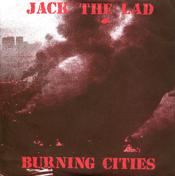 Jack The Lad - Burning Cities USED 7