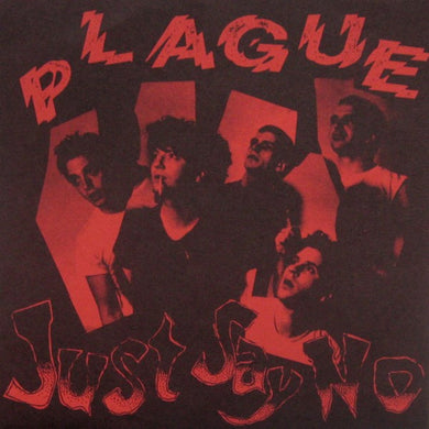 Plague - Just Say No NEW 7