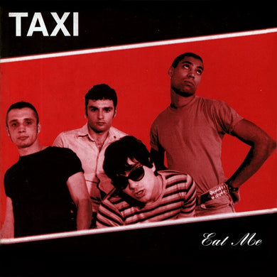 Taxi - Eat Me USED 7