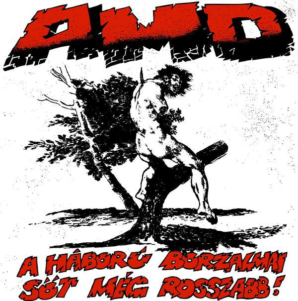 AMD - A Háboru Borzalmai Sot Meg Rosszabb! NEW LP