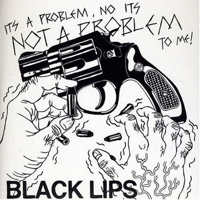 Black Lips - It's A Problem, No, It's Not A Problem To Me! USED 7