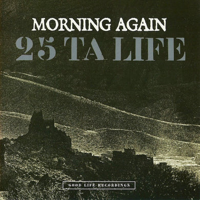 Morning Again / 25 Ta Life - Split USED 7