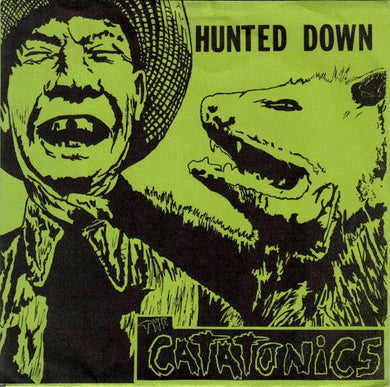 Catatonics - Hunted Down USED 7