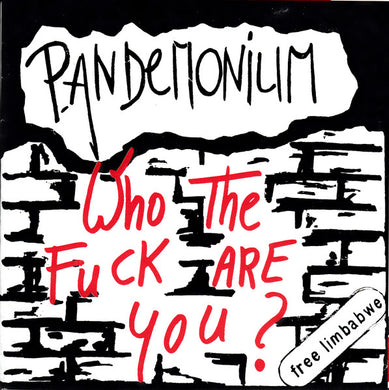 Pandemonium - Who The Fuck Are You ? NEW 7