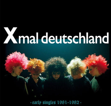 Xmal Deutschland - Early Singles (1981 to 1982) NEW POST PUNK / GOTH LP