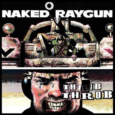 Naked Raygun - Throb Throb NEW CD