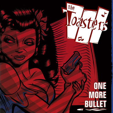 Toasters - One More Bullet NEW PSYCHOBILLY / SKA LP