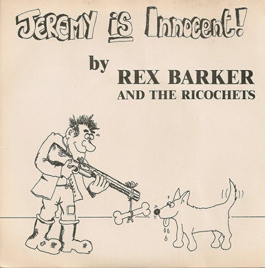 Rex Barker And The Ricochets / Teddy And The Terriffics - Jeremy Is Innocent! USED 7