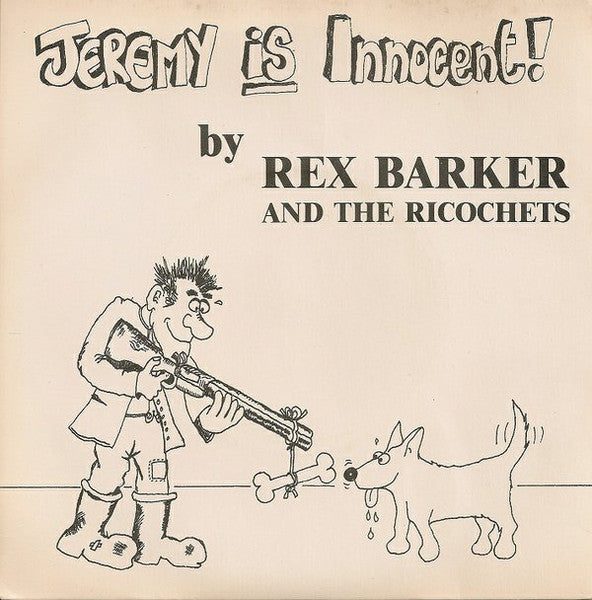 Rex Barker And The Ricochets / Teddy And The Terriffics - Jeremy Is Innocent! USED 7