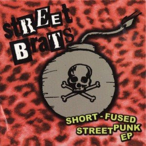 Street Brats - Short  Fused Street Punk EP USED 7