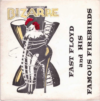 Fast Floyd And His Famous Firebirds - Bizarre USED 7