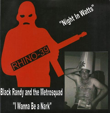 Black Randy & The Metrosquad / Rhino 39 - Split NEW 7