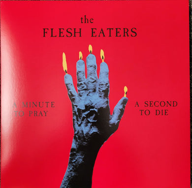 Flesh Eaters - A Minute To Pray A Second To Die NEW LP