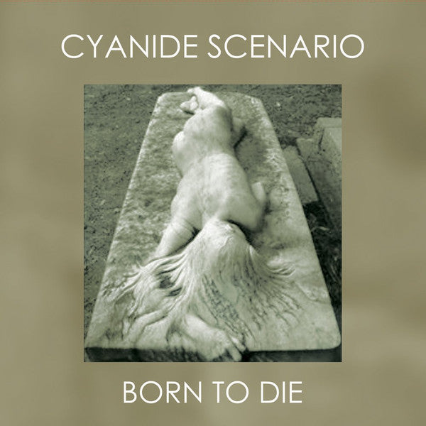 Cyanide Scenario - Born To Die NEW LP