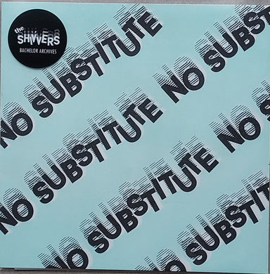 Shivvers - No Substitute NEW 7