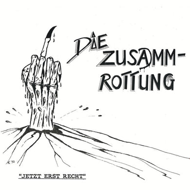 Die Zusamm-Rottung - Jetzt Erst Recht NEW LP