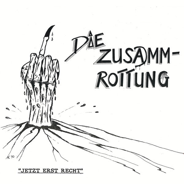 Die Zusamm-Rottung - Jetzt Erst Recht NEW LP