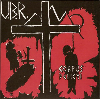 U.B.R. - Corpus Delicti USED 7