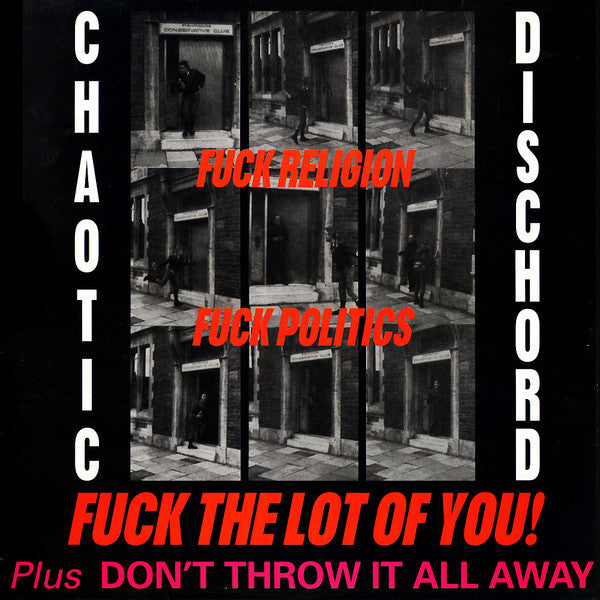 Chaotic Dischord - Fuck Religion, Fuck Politics, Fuck The Lot Of You! & Don't Throw It All Away USED LP