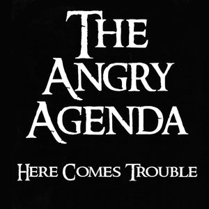 Angry Agenda, The - Here Comes Trouble NEW LP