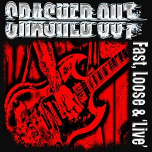 Crashed Out - Fast, Loose And Live NEW CD