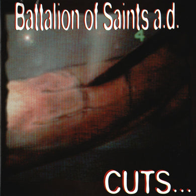 Battalion of Saints - Cuts NEW CD