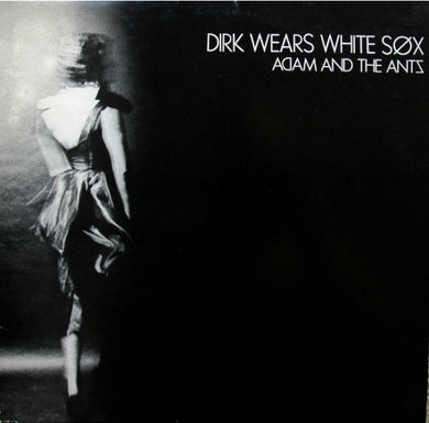 Adam And The Ants - Dirk Wears White Sox USED LP