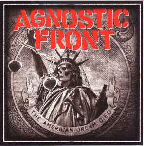 Agnostic Front ‎- The American Dream Died NEW CD