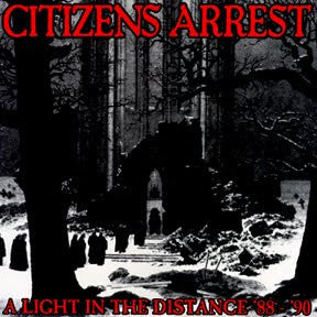 Citizens Arrest - A Light In The Distance '88 to '90 USED LP