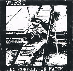 Wurst - No Comfort In Faith USED 7"