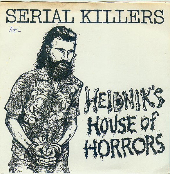 Serial Killers - Heidniks House Of Horrors USED 7