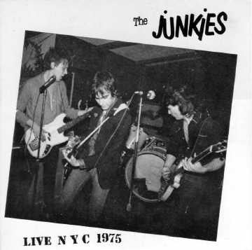Junkies - Live NYC 1975 USED 7